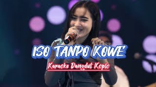 ISO TANPO KOWE Karaoke Dangdut Koplo