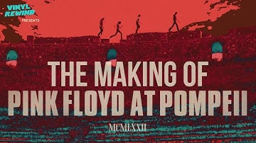 The Making of Pink Floyd Live At Pompeii - Music Documentary