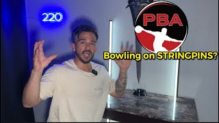 The PBA is bowling on stringpins??