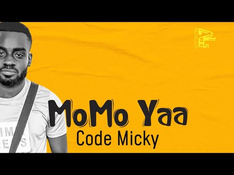 Code Micky’s Banger to all Ghanaian ladies - Momo Yaa - YouTube