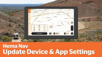 Hema Nav: How to Update Your Device & Customise Settings