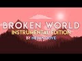 (INSTRUMENTAL) &quot;Broken World&quot; - Feat. Shannon Brown and Tari Moonlight (Composed by Nevan Dove)