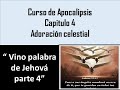 3️⃣6️⃣Apocalipsis cap 4 : La visión del trono y adoración celestial. &quot;VINO PALABRA DE Jehová&quot; part 4