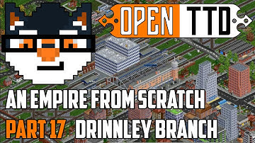 OpenTTD - An Empire from Scratch :: Drinnley Branch [Part 17]