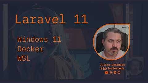 Cómo crear un proyecto de Laravel 11 con Docker y Windows 10/11