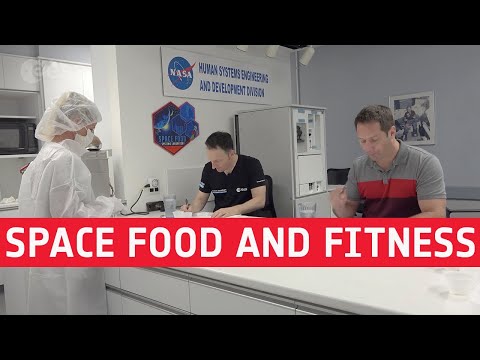 Astronaut vlog: space food and fitness