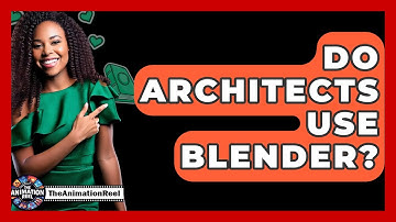 Do Architects Use Blender? - The Animation Reel