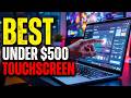 Top 5 Best Touch Screen Laptop Under $500🔥🔥 – Budget-Friendly Powerhouses!