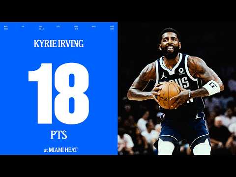 Kyrie Irving (18 PTS, 6 AST, 6 REB) at Miami Heat | October 26, 2026