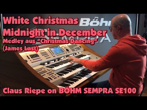 White Christmas - Midnight in December (James Last) - Claus Riepe on Böhm Sempra SE100 organ