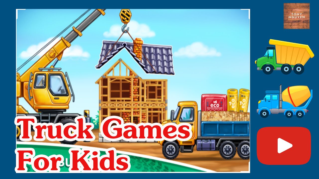 Truck Games For Android Play Car Play Truck Build a House Tony