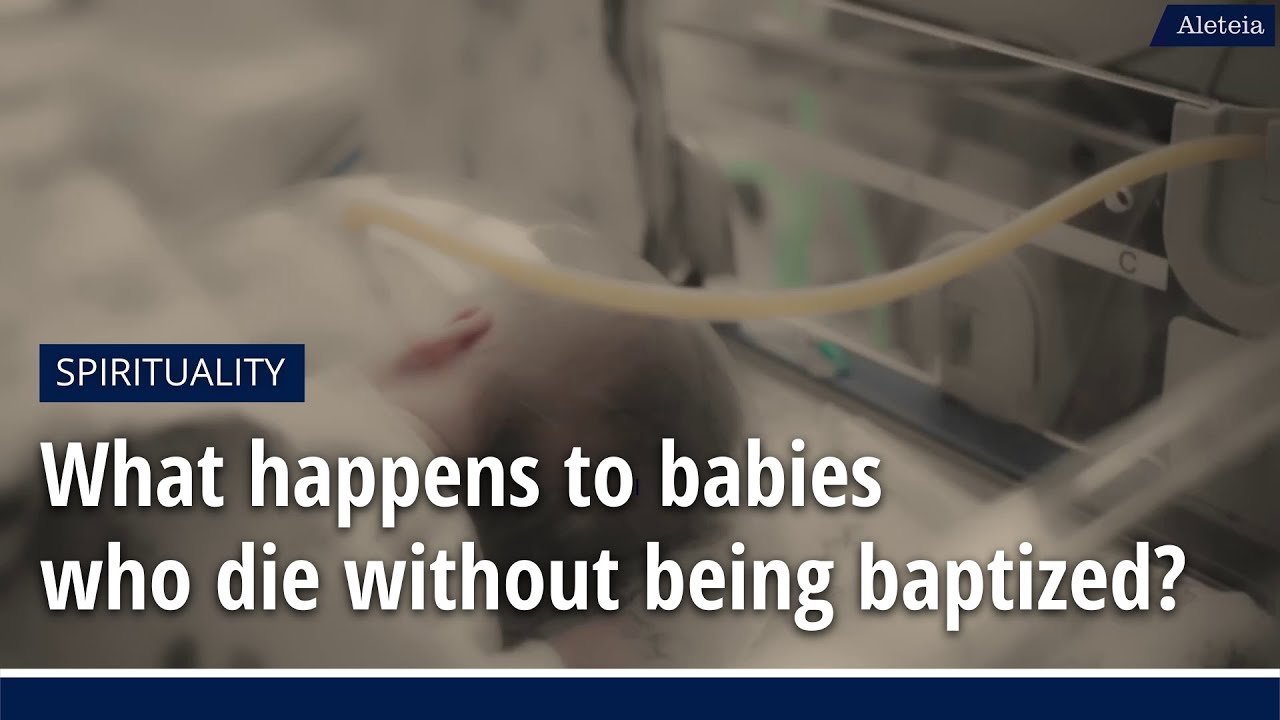 Aleteia Explains: What Happens To Babies Who Die Without Being Baptized?