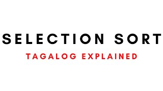 SELECTION Sorting | DSA | Tagalog Explained