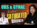 Why should you choose obs and gynae as a branch