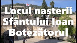 Locul nașterii Sfântului Ioan Botezătorul – Ein Karem, Israel