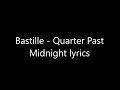 Bastille - Quarter Past Midnight lyrics
