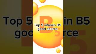 Top 5 vitamin B5 good source ??healthylifestyle youtubeshorts viral