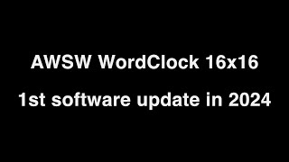 Software update 1 in 2024 for the WordClock 16x16 of AWSW screenshot 5