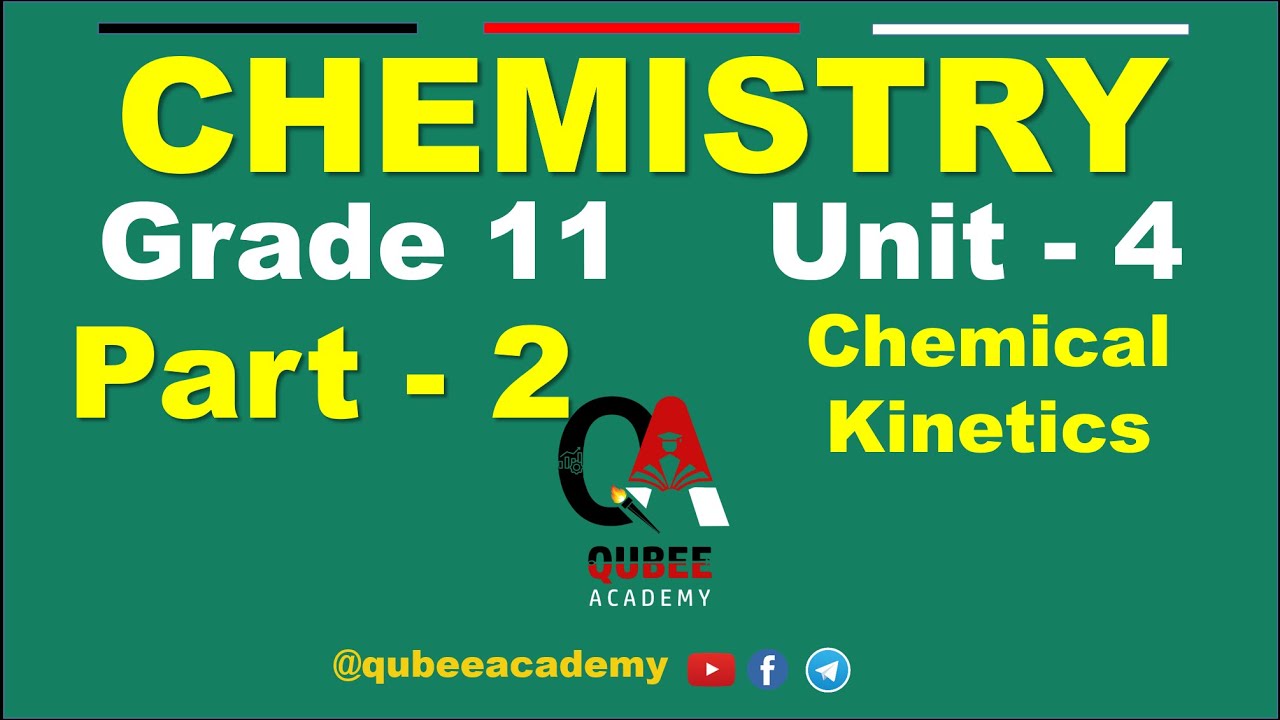 2. Grade 11 Chemistry Unit 4 Chemical Kinetics | Part 2 new Curriculum ...