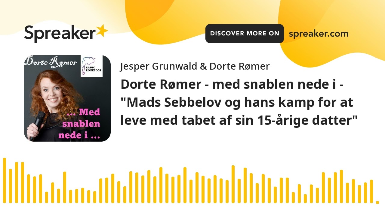 Dorte Rømer - med snablen nede i - "Mads Sebbelov og hans kamp for at leve med tabet af sin 15-årige
