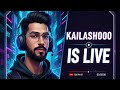 Kailash002 is live