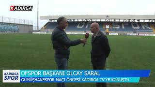 Ofspor Kulübü Başkanı Olcay Saral Kadırga Tvye Konuştu