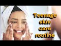 Teenagers Skin Care Routine