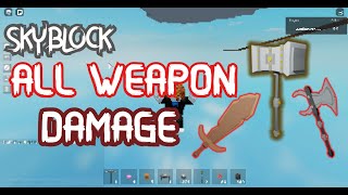 ALL WEAPON DAMAGE ROBLOX SKYBLOCK