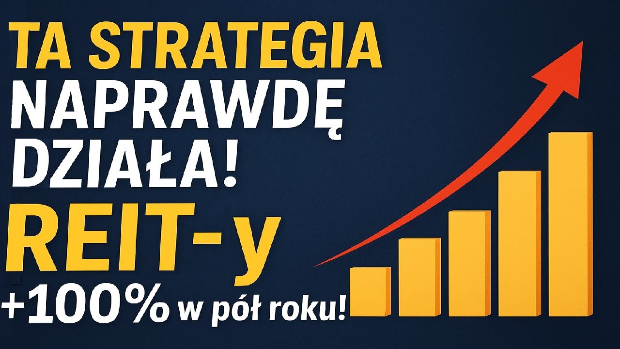 Ta strategia NAPRAWDĘ DZIAŁA! REIT-y + 80% w pół roku!