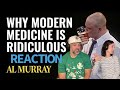 Al murray  why modern medicine is rediculous reaction