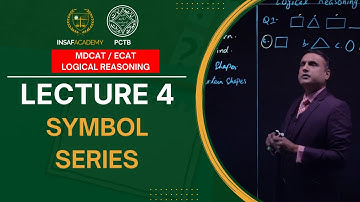 Logical Reasoning MDCAT / ECAT | Lecture 04 | Symbol Series | PCTB Insaf Academy