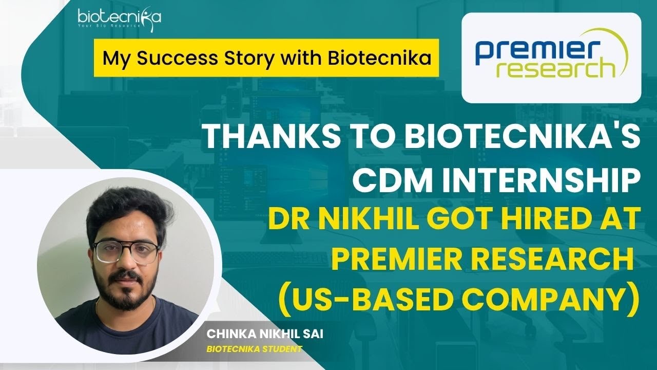 Thanks to Biotecnika's CDM Internship, Dr Nikhil Got Hired at Premier Research (US-Based Company)