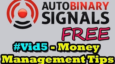 Auto Binary Signals Free - #5 Money Management Tips | best binary option signals