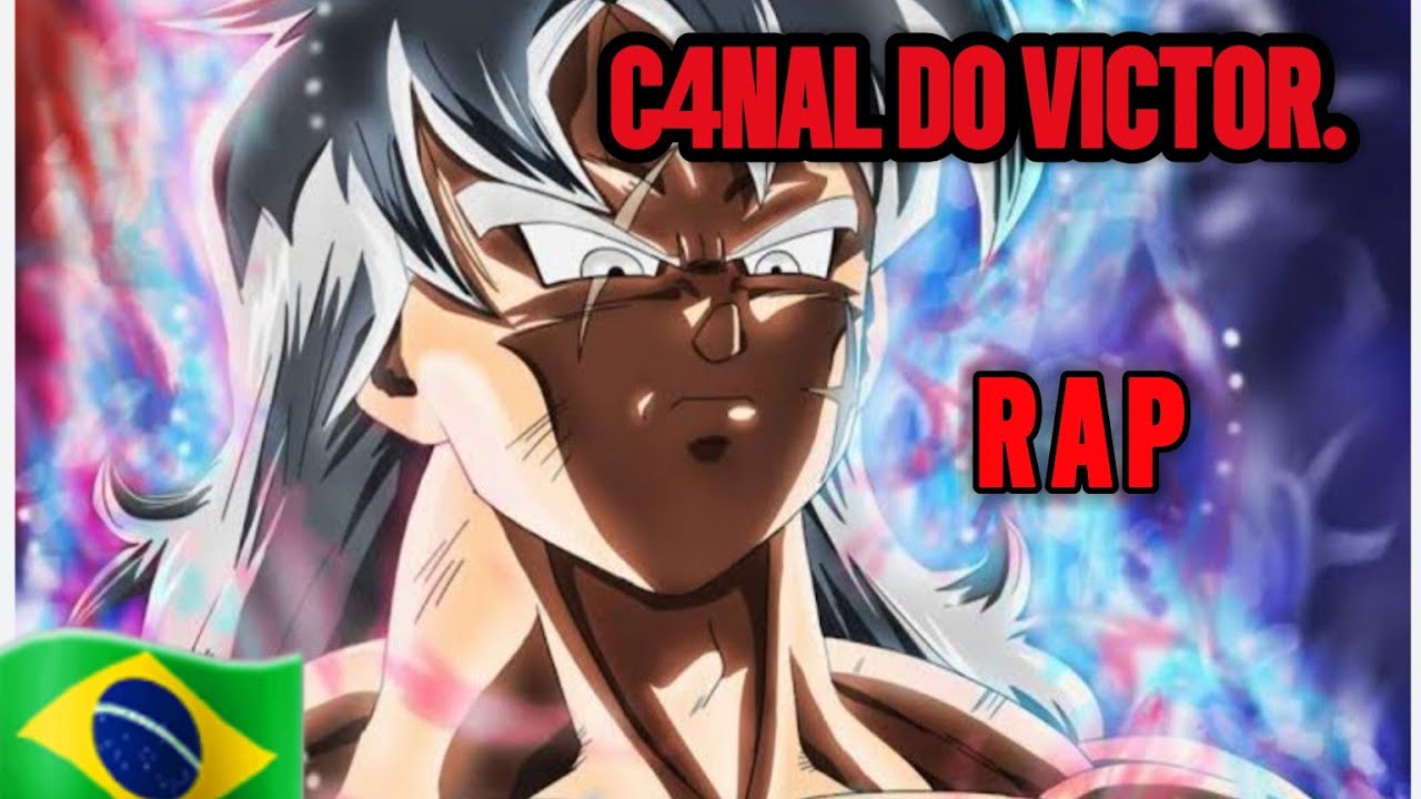 RAP C4NAL DO VICTOR. DEUS YAMCHA O MAIS PODEROSO.RAP BR