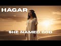 Hagar: The First to Name God — “The God Who Sees Me”