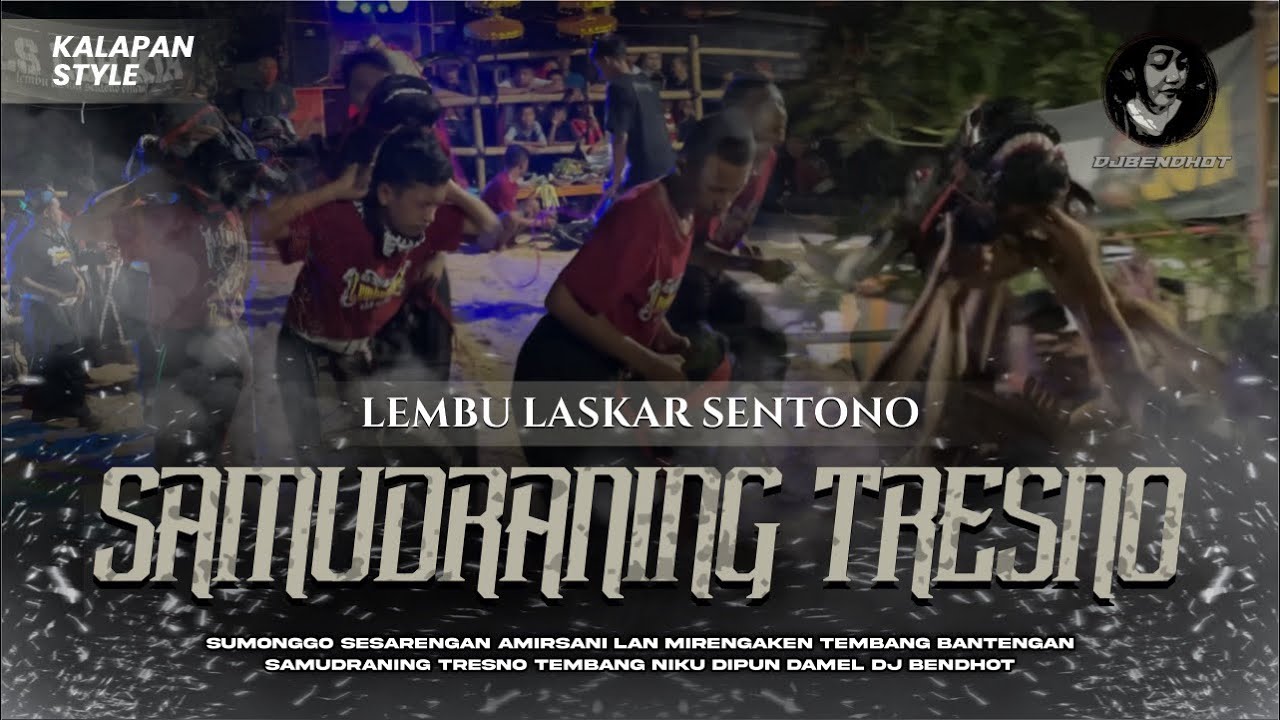 DJ BANTENGAN‼️ SAMUDRANING TRESNO KALAPAN GAYENG | LEMBU LASKAR SENTONO, FROM DJ BENDHOT 