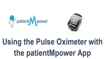 Using the Pulse Oximeter with the patientMpower app