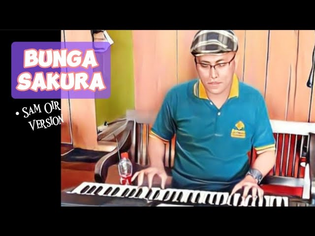 BUNGA SAKURA - [Hendri Rotinsulu - Ismail Marzuki] ○ Sam Oir Version + Lirik lagu class=