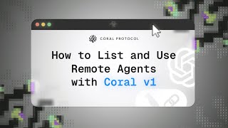 How to List and Use Remote Agents with Coral v1