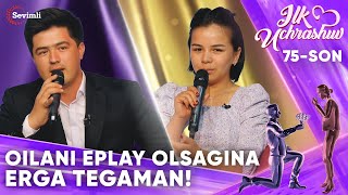 Ilk Uchrashuv 75-Son Oilani Eplay Olsagina Erga Tegaman!