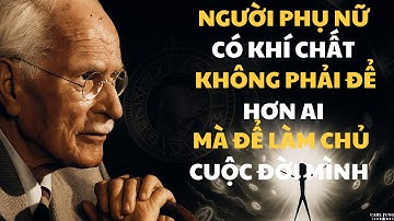BỨT PHÁ VẬN MỆNH: ĐỨNG DẬY, ĐI VÀ TẠO RA CUỘC ĐỜI XỨNG ĐÁNG VỚI BẢN LĨNH CỦA BẠN- Carl Jung