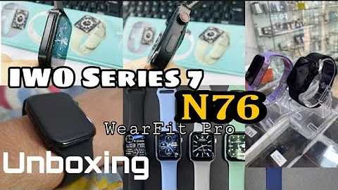 New IWO Series 7 Smart Watch WearFit Pro UNBOXING Video Review | N76 SmartWatch Full Guide