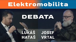 Elektromobilita debata | Josef Vrtal x Lukáš Hataš | Polemika.