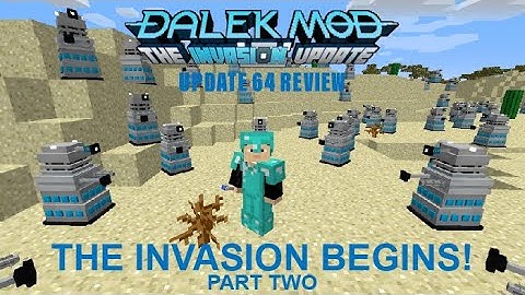 Dalek Mod Update 64 Review (Part 2)