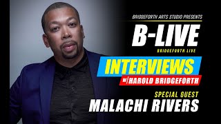BRIDGEFORTH LIVE: w/ “MOMENTS, MANK” Actor/Writer/Director Malachi Rivers