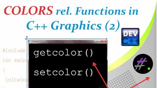 Part 8 | Using setcolor and getcolor | Graphics in C++