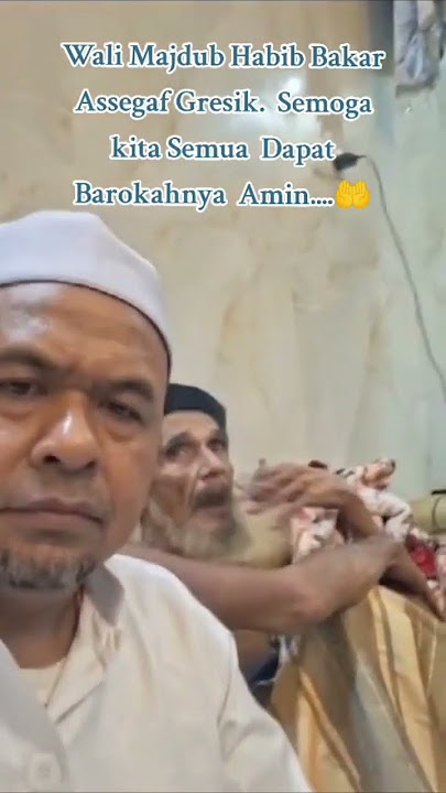Wali MAJDUB ‼️HABIB ABU BAKAR ASSEGAF GRESIK...