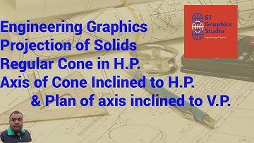 Cone axis inclined to H P  and plan axis to VP | 11 | Projection Of Solid | ST Graphics Studio