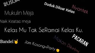 story wa,,,kelasmu tak seramai kelasku.