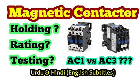 Contactor Holding ? Contactor Rating ? Contactor Testing with Multimeter ? AC3 vs AC1, Ith ?